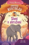 Zoopark Hustoles: Sloni ohrožení Tamsyn Murray