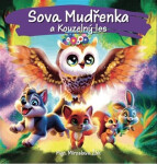 Sova Mudřenka a Kouzelný les - Miroslav Žák