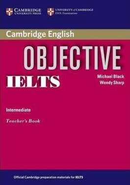 Objective IELTS Intermediate Teachers Book - Black, Michael; Sharp, Wendy