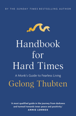 Handbook for Hard Times - Gelong Thubten