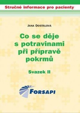 Co se děje potravinami při přípravě pokrmů Jana Dostálová