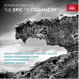 Epos o Gilgamešovi - CD - Bohuslav Martinů