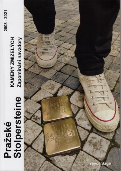 Pražské Stolpersteine Kameny zmizelých Sage Trevor