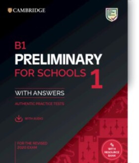 B1 Preliminary for Schools 1 for revised exam from 2020 Student´s Book with Answers with Audio
