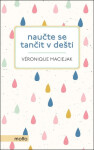 Naučte se tančit v dešti (poškozená) - Veronique Maciejak
