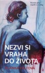 Nezvi si vraha do života - Blanka Faltová