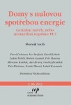 Domy nulovou spotřebou energie Geniální návrh, nebo nesmyslná regulace Pavel Gebauer