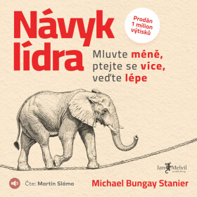 Návyk lídra - Michael Bungay Stanier - audiokniha