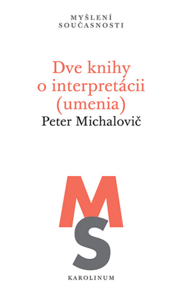 Dve knihy o interpretácii (umenia) - Peter Michalovič