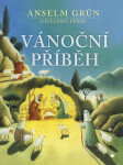 Vánoční příběh, 3. vydání - Anselm Grün