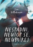 Nespadni, neutop se, neumírej Lise Villadsenová