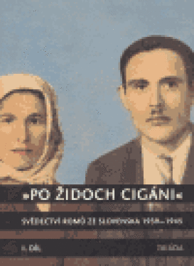 „Po židoch cigáni“: Svědectví slovenských Romů 1939-1945, část Milena Hübschmannová