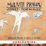 Mluviti pravdu, Josef Formánek