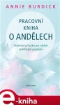 Pracovní kniha o andělech - Annie Burdick