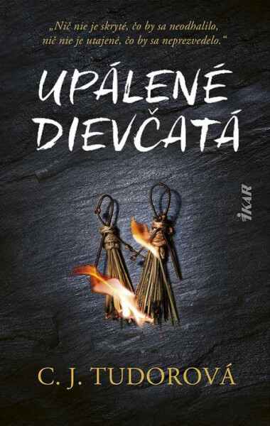 Upálené dievčatá - C. J. Tudor