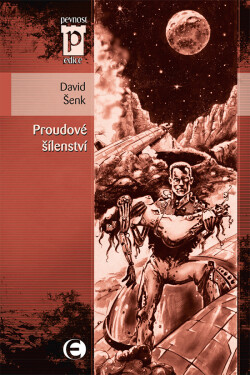 Proudové šílenství - David Šenk