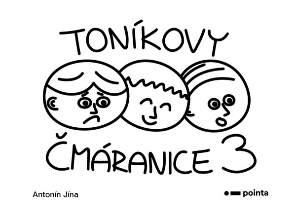 Toníkovy čmáranice 3 - Antonín Jína