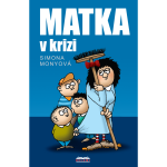 Matka v krizi - Simona Monyová