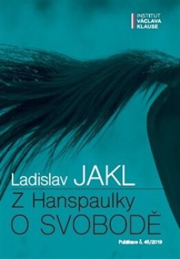 Hanspaulky svobodě Ladislav Jakl