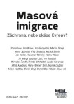 Masová imigrace: záchrana, nebo zkáza Evropy