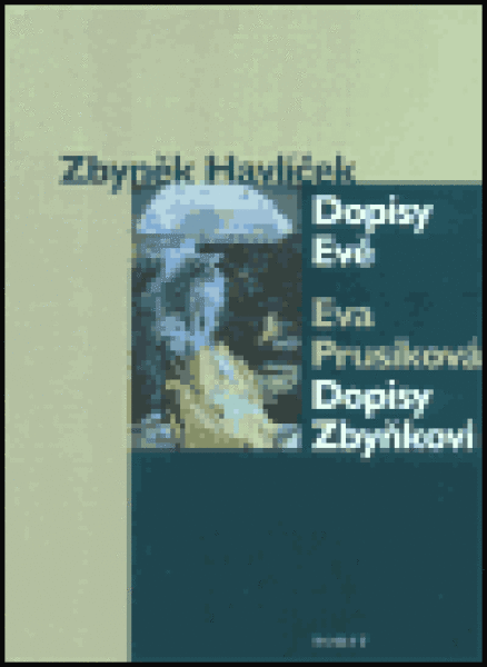 Dopisy Evě Dopisy Zbyňkovi Zbyněk Havlíček,