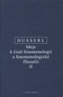 Ideje čisté fenomenologii fenomenologické filosofii II. Edmund Husserl