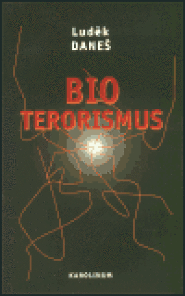 Bioterorismus - Luděk Daneš