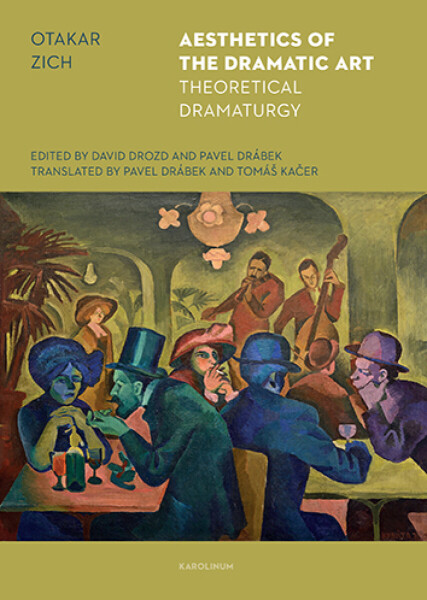 Aesthetics of the Dramatic Art - Otakar Zich