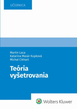Teória vyšetrovania - Martin Laca; Katarína Masár Kupková; Michal Cikhart