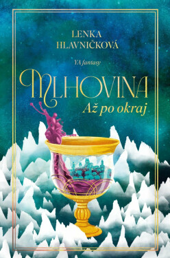 Mlhovina - Až po okraj - Lenka Hlavničková