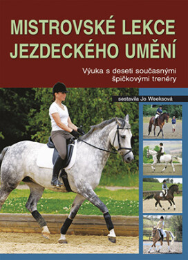 Mistrovské lekce jezdeckého umění Jo Weeksová