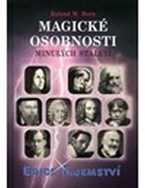 Magické osobnosti minulých staletí - Roland M. Horn