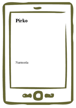 Pírko - Narmoria