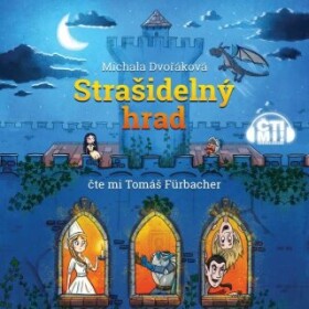 Strašidelný hrad - Michala Dvořáková - audiokniha