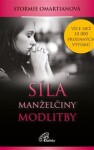 Síla manželčiny modlitby Stormie Omartianová