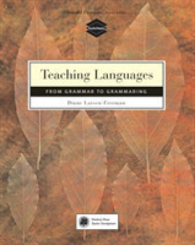 Teaching Language: From Grammar to Grammaring - Larsen-Freeman Diane