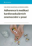 Adherence k medikaci kardiovaskulárních onemocnění v praxi - Jan Václavík, Samuel Genzor, Jelínek Libor