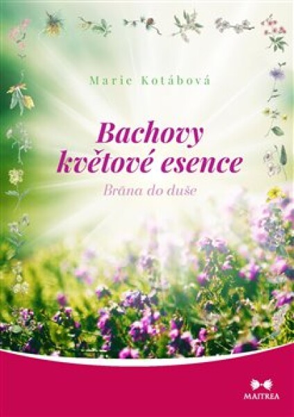 Bachovy květové esence Marie Kotábová