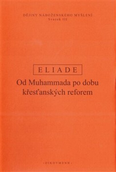 Dějiny náboženského myšlení III. Mircea Eliade