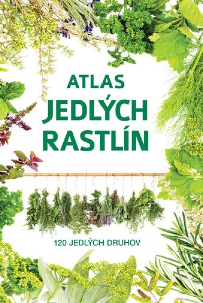 Atlas jedlých rastlín - Aleksandra Halarewicz