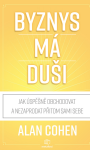 Byznys má duši - Alan Cohen