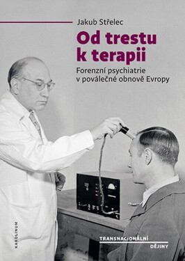 Od trestu k terapii - Jakub Střelec