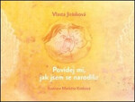 Povídej mi, jak jsem se narodil/a