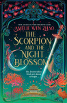 Scorpion and the Night Blossom - Amélie Wen Zhao