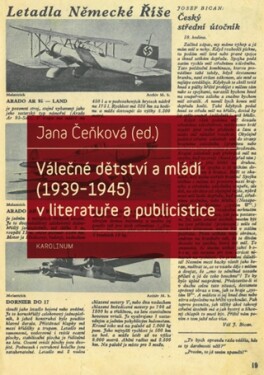 Válečné dětství a mládí (1939–1945) v literatuře a publicistice - Jana Čeňková - e-kniha