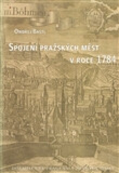 Spojení pražských měst v roce 1784 (poškozená) - Ondřej Bastl