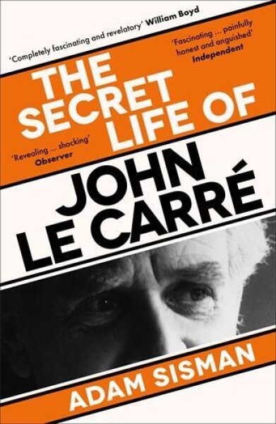 The Secret Life of John le Carre, 1. vydání - Adam Sisman