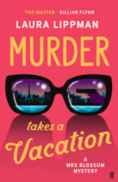 Murder Takes a Vacation - Laura Lippman