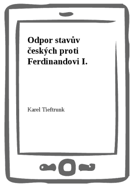 Odpor stavův českých proti Ferdinandovi I. - Karel Tieftrunk
