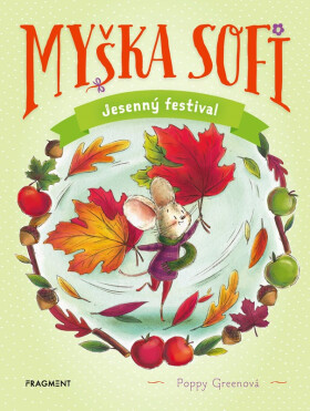 Myška Sofi 7: Jesenný festival - Poppy Green